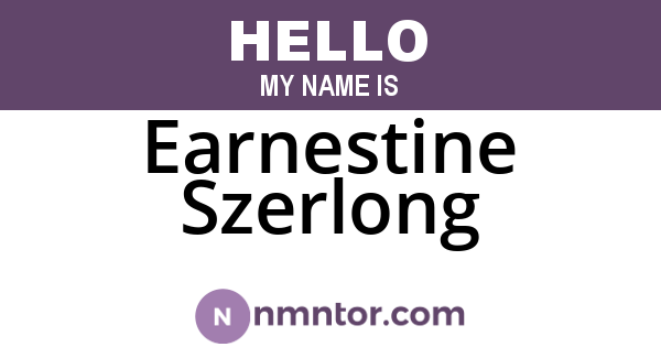 Earnestine Szerlong