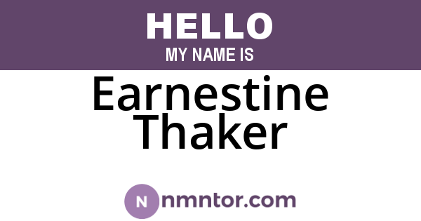 Earnestine Thaker