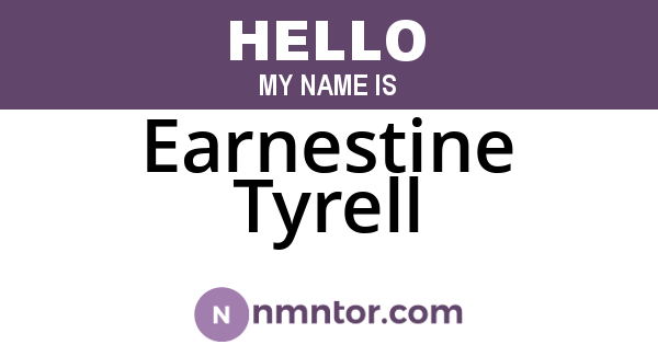 Earnestine Tyrell
