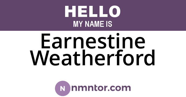 Earnestine Weatherford