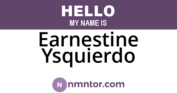 Earnestine Ysquierdo