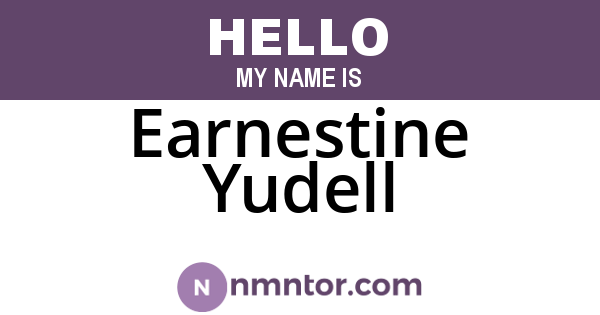 Earnestine Yudell