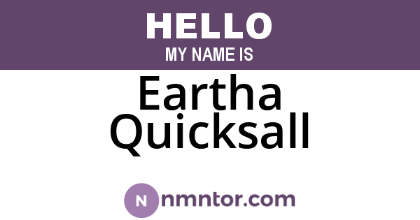 Eartha Quicksall