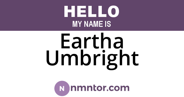 Eartha Umbright