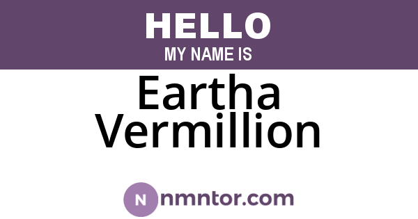 Eartha Vermillion