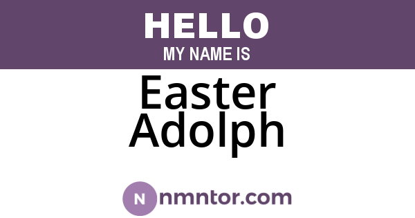 Easter Adolph