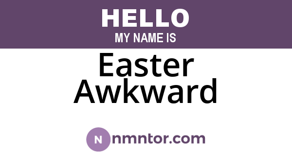 Easter Awkward