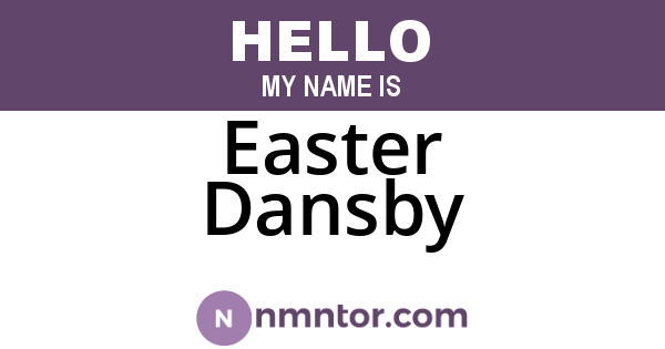 Easter Dansby