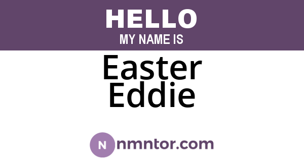 Easter Eddie