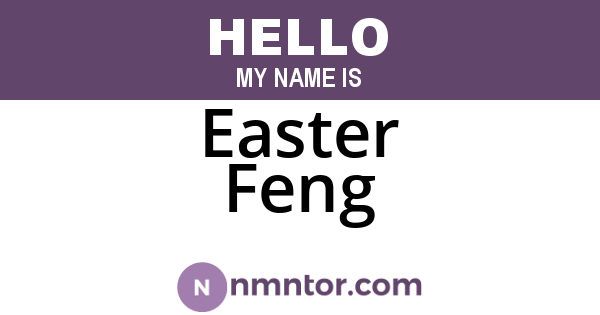 Easter Feng