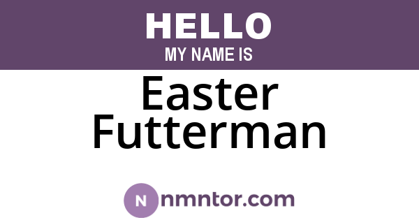 Easter Futterman