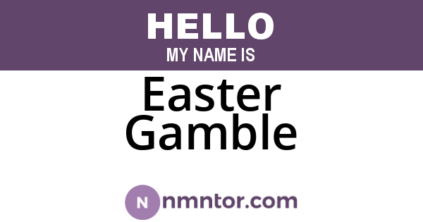 Easter Gamble