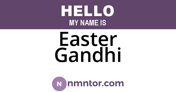 Easter Gandhi