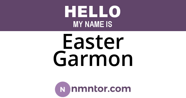 Easter Garmon