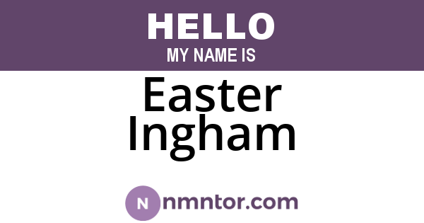Easter Ingham