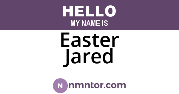 Easter Jared