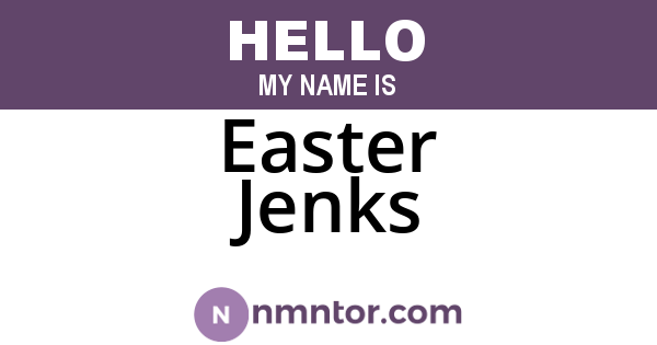 Easter Jenks