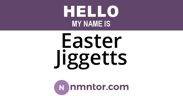 Easter Jiggetts