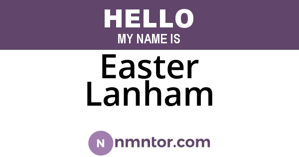 Easter Lanham
