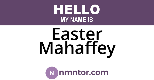 Easter Mahaffey