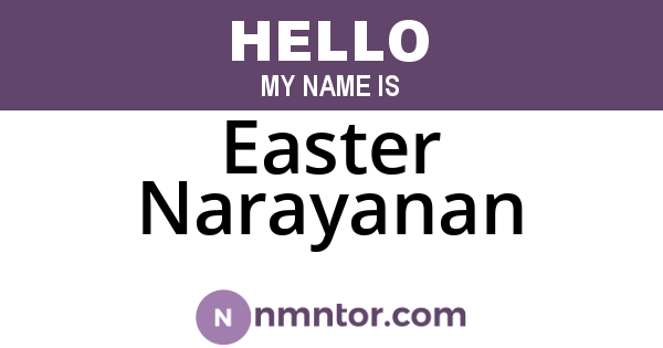 Easter Narayanan