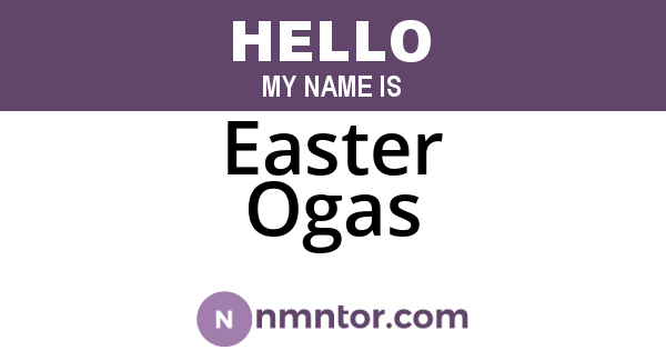 Easter Ogas