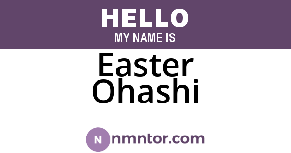 Easter Ohashi