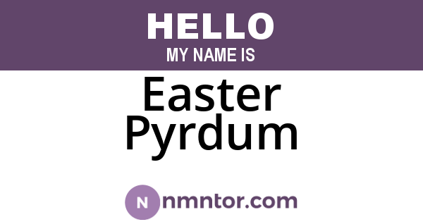 Easter Pyrdum