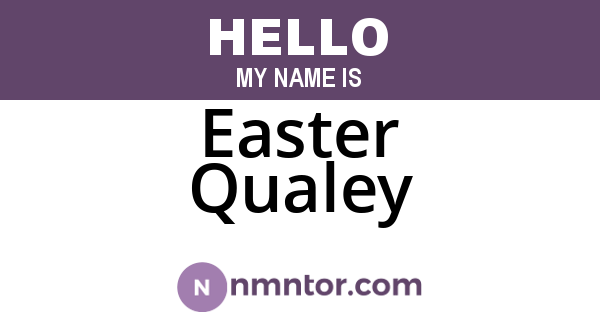 Easter Qualey