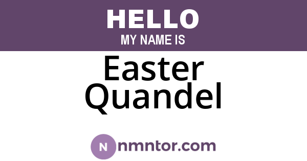 Easter Quandel