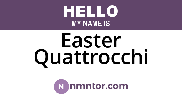 Easter Quattrocchi