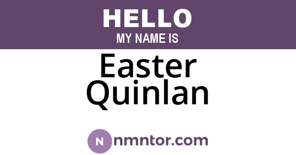 Easter Quinlan