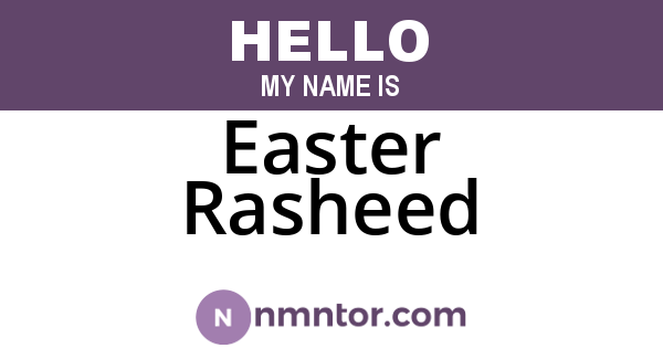 Easter Rasheed