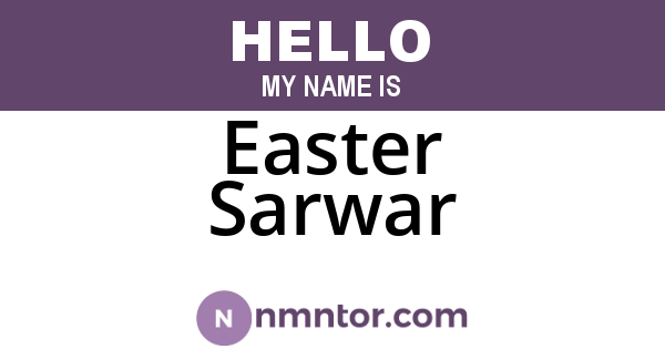 Easter Sarwar