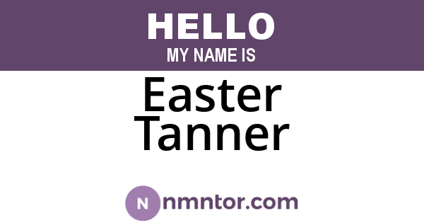 Easter Tanner