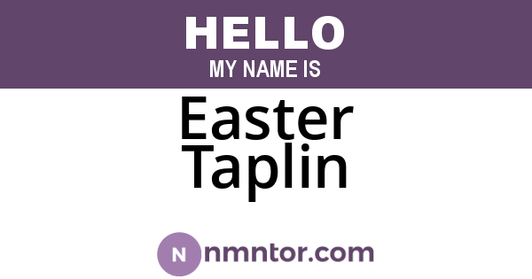 Easter Taplin