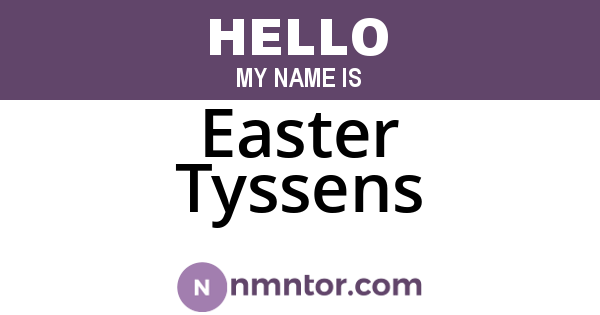 Easter Tyssens