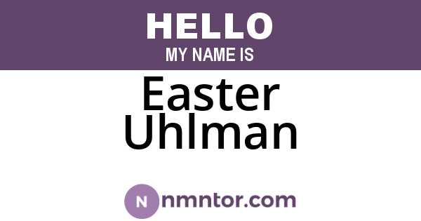 Easter Uhlman