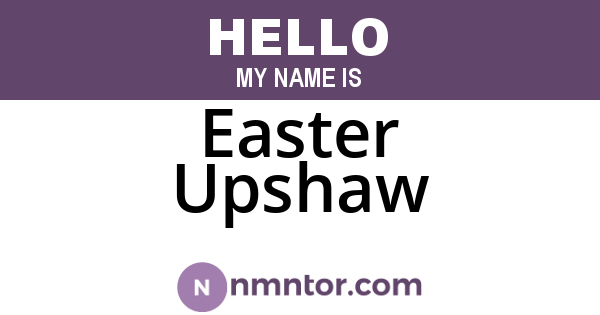 Easter Upshaw