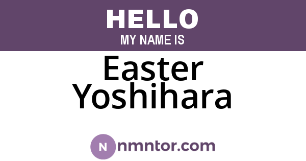 Easter Yoshihara