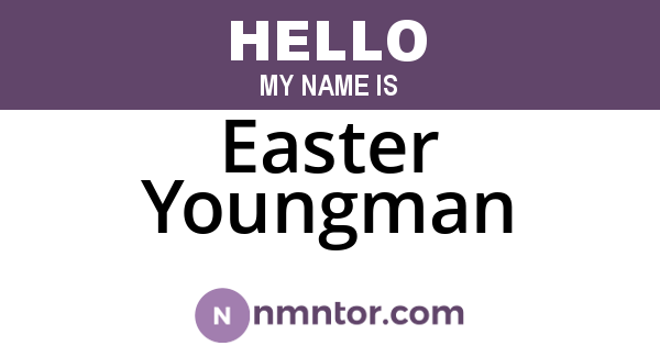 Easter Youngman