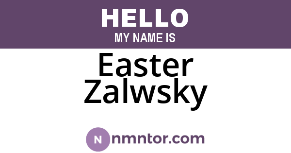 Easter Zalwsky