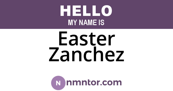 Easter Zanchez