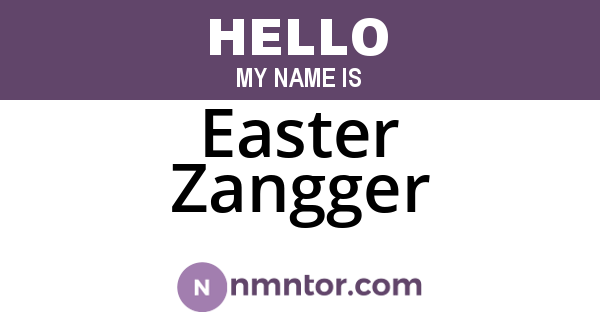 Easter Zangger