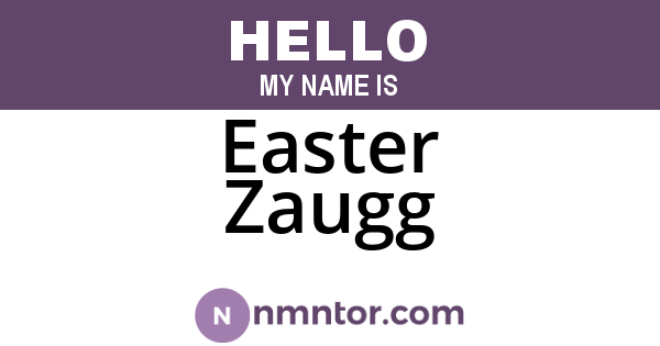 Easter Zaugg