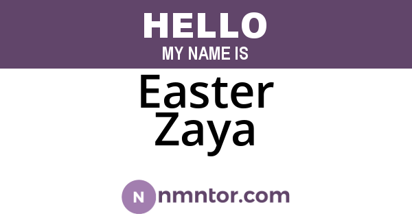 Easter Zaya
