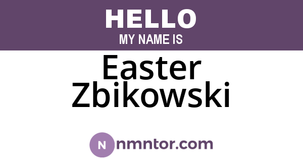 Easter Zbikowski