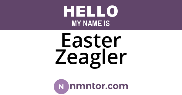 Easter Zeagler