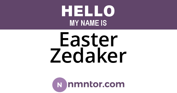 Easter Zedaker