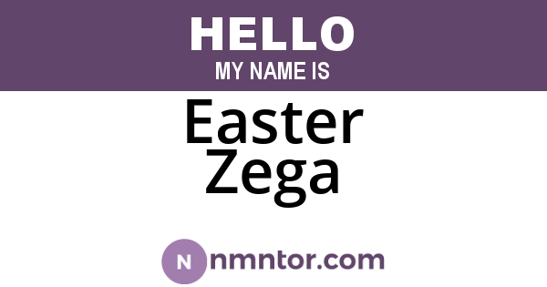 Easter Zega